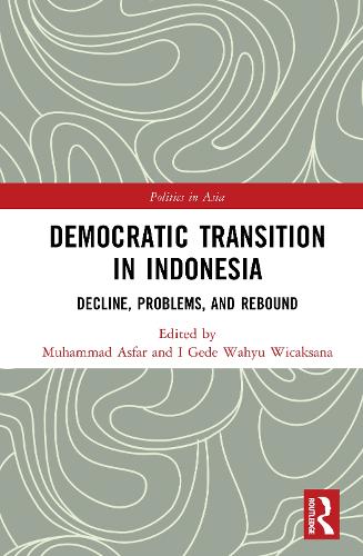 Democratic Transition in Indonesia: Decline, Problems, and Rebound.