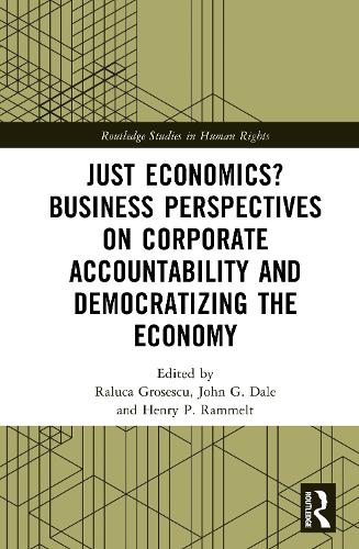 Just Economics? Business Perspectives on Corporate Accountability and Democratizing the Economy.