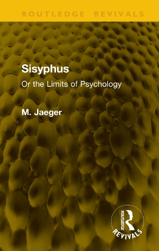 Sisyphus: Or the Limits of Psychology.