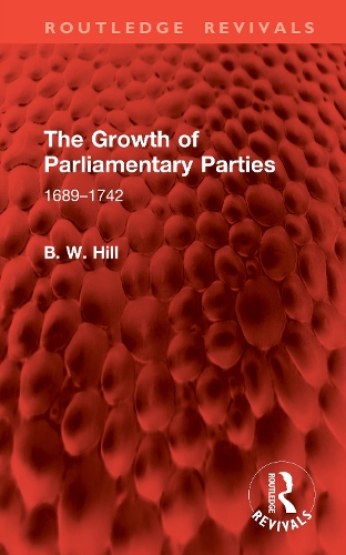 The Growth of Parliamentary Parties: 1689-1742.