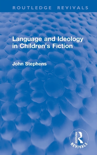 Language and Ideology in Children's Fiction.