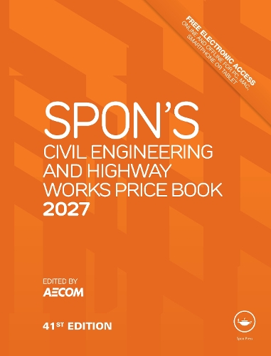 Spon's Civil Engineering and Highway Works Price Book 2027. 41st edition