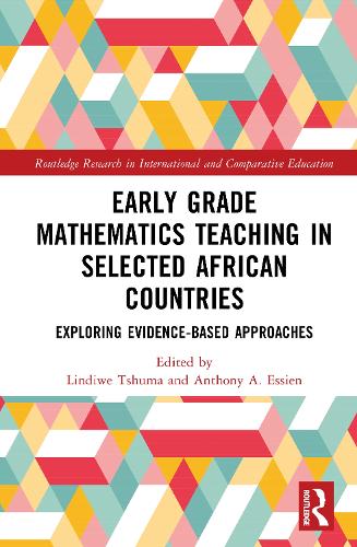 Early Grade Mathematics Teaching in Selected African Countries: Exploring Evidence-Based Approaches.