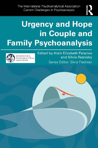 Urgency and Hope in Couple and Family Psychoanalysis.