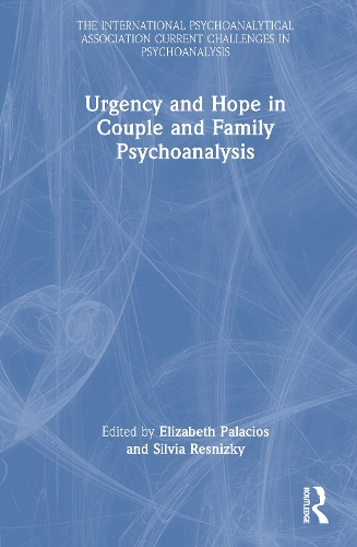 Urgency and Hope in Couple and Family Psychoanalysis.