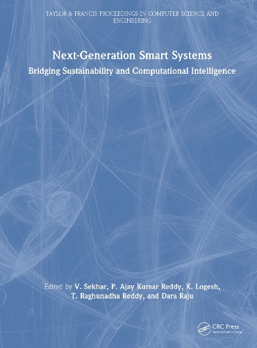 Next-Generation Smart Systems: Bridging Sustainability and Computational Intelligence.
