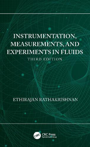 Instrumentation, Measurements, and Experiments in Fluids. 3rd edition