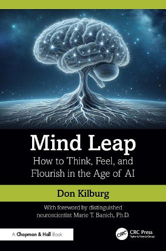 Mind Leap: How to Think, Feel, and Flourish in the Age of AI.