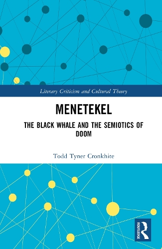 Menetekel: The Black Whale and the Semiotics of Doom.