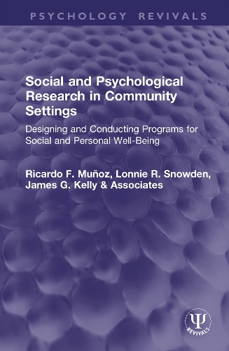 Social and Psychological Research in Community Settings: Designing and Conducting Programs for Social and Personal Well-Being.