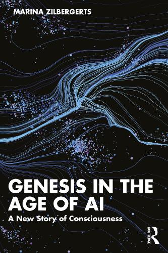 Genesis in the Age of AI: A New Story of Consciousness.