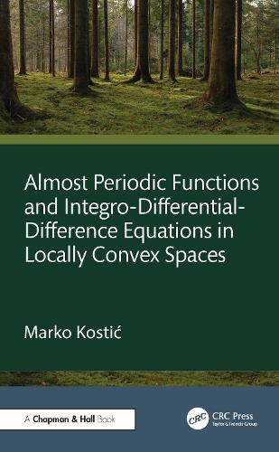Almost Periodic Functions and Integro-Differential-Difference Equations in Locally Convex Spaces.