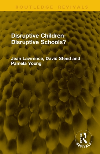 Disruptive Children-Disruptive Schools?.