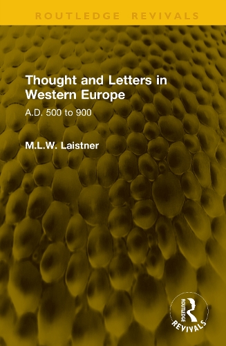 Thought and Letters in Western Europe: A.D. 500 to 900.