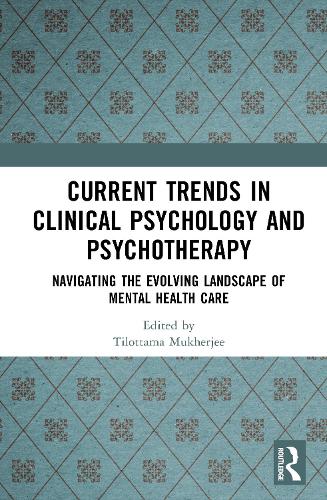 Current Trends in Clinical Psychology and Psychotherapy: Navigating the Evolving Landscape of Mental Health Care.