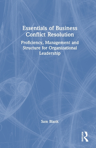 Essentials of Business Conflict Resolution