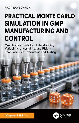 Practical Monte Carlo Simulation in GMP Manufacturing and Control