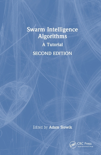 Swarm Intelligence Algorithms: A Tutorial. 2nd edition