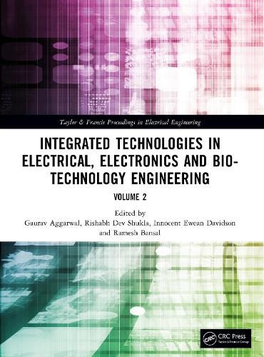 Integrated Technologies in Electrical, Electronics and Bio-technology Engineering: Volume 2.