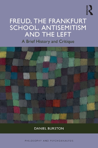 Freud, the Frankfurt School, Antisemitism and the Left: A Brief History and Critique.