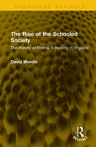 The Rise of the Schooled Society: The History of Formal Schooling in England.