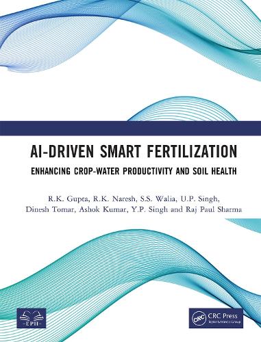 AI-Driven Smart Fertilization: Enhancing Crop-Water Productivity and Soil Health.
