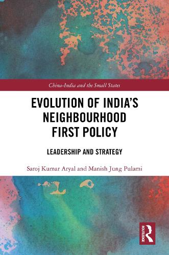 Evolution of India's Neighbourhood First Policy