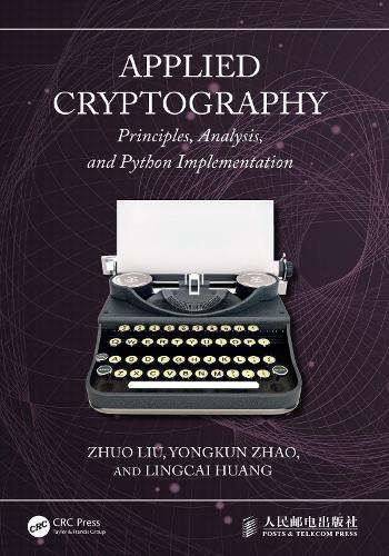 Applied Cryptography: Principles, Analysis, and Python Implementation.