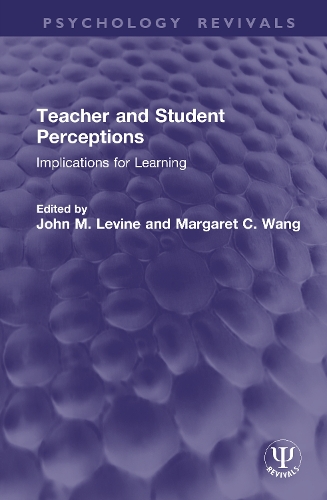 Teacher and Student Perceptions: Implications for Learning.