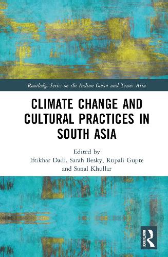 Climate Change and Cultural Practices in South Asia.