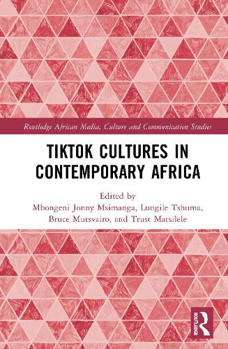 TikTok Cultures in Contemporary Africa.