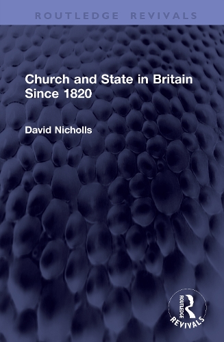 Church and State in Britain Since 1820.