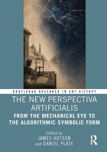 The New Perspectiva Artificialis: From the Mechanical Eye to the Algorithmic Symbolic Form.