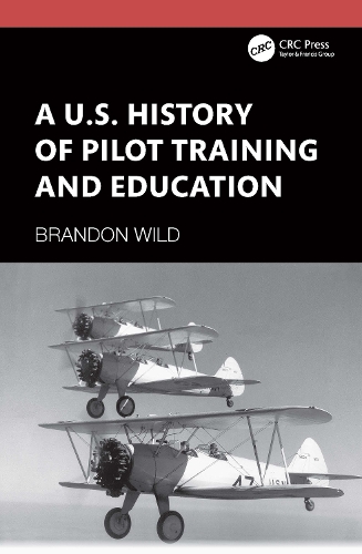A U.S. History of Pilot Training and Education.