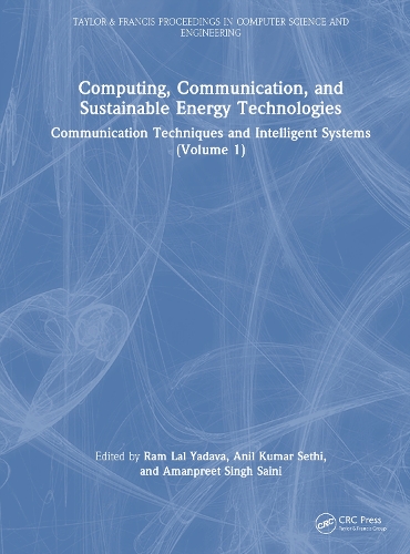 Computing, Communication, and Sustainable Energy Technologies: Communication Techniques and Intelligent Systems (Volume 1).