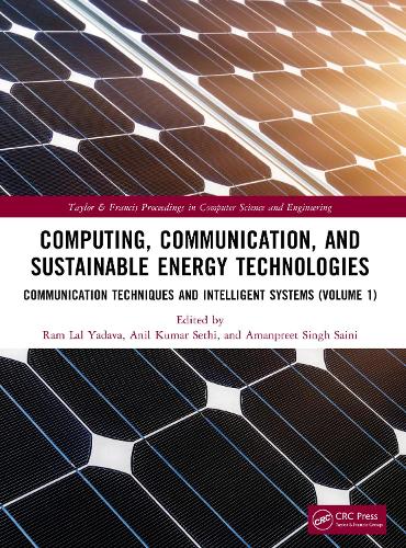 Computing, Communication, and Sustainable Energy Technologies: Communication Techniques and Intelligent Systems (Volume 1).