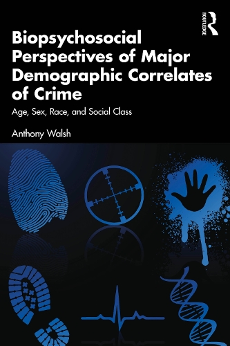 Biopsychosocial Perspectives of Major Demographic Correlates of Crime