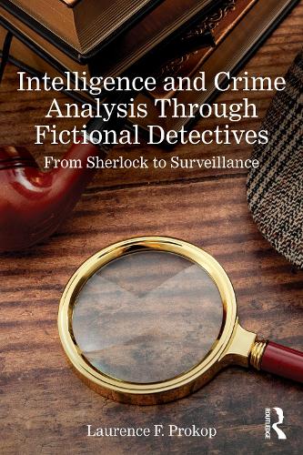 Intelligence and Crime Analysis Through Fictional Detectives: From Sherlock to Surveillance.