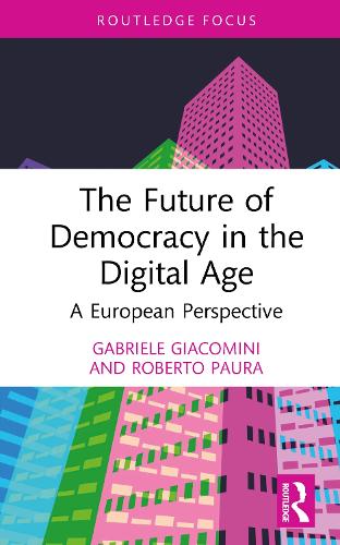 The Future of Democracy in the Digital Age: A European Perspective.