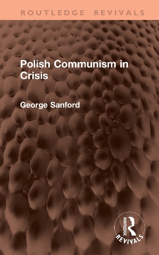 Polish Communism in Crisis.