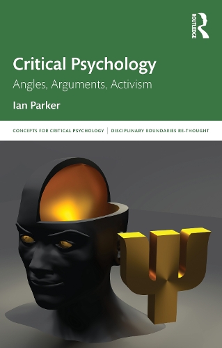 Critical Psychology: Angles, Arguments, Activism.
