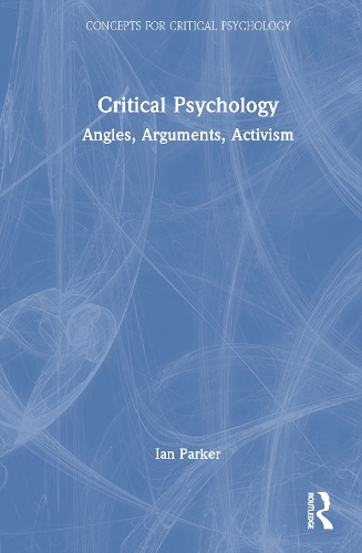 Critical Psychology: Angles, Arguments, Activism.