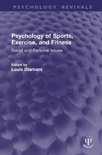 Psychology of Sports, Exercise, and Fitness: Social and Personal Issues.