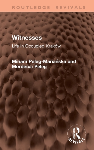 Witnesses: Life in Occupied Krakow.
