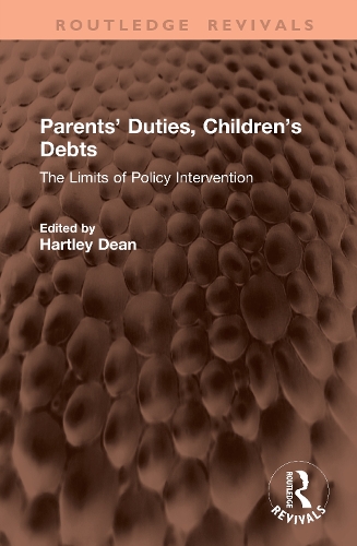Parents' Duties, Children's Debts: The Limits of Policy Intervention.