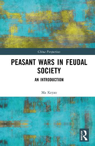 Peasant Wars in Feudal Society: An Introduction.