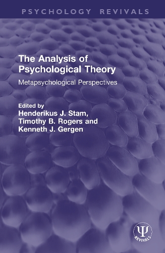 The Analysis of Psychological Theory: Metapsychological Perspectives.