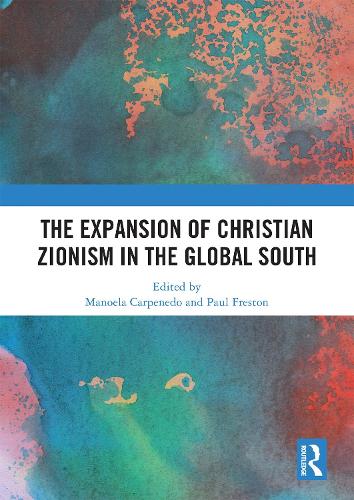 The Expansion of Christian Zionism in the Global South.