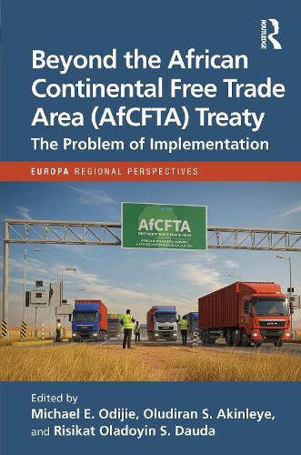 Beyond the African Continental Free Trade Area (AfCFTA) Treaty: The Problem of Implementation.