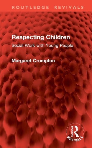 Respecting Children: Social Work with Young People.